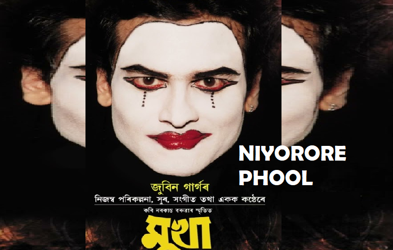 NIYORORE PHOOL - Mukha- Zubeen Garg